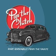 Various Artists - Pop The Clutch: Obscure Rockabilly i gruppen VINYL hos Bengans Skivbutik AB (2101965)