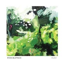 Blotnick Ryan - Kush