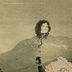 Califone - Sometimes Good Weather Follows Bad