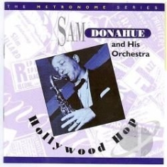 Donahue Sam & His Orchestra - Hollywood Hop i gruppen CD hos Bengans Skivbutik AB (2236309)