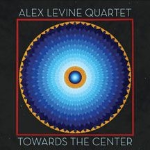 Levine Alex (Quartet) - Toward The Center i gruppen CD hos Bengans Skivbutik AB (2236550)