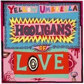 Yellow Umbrella - Hooligans Of Love