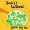 Twinkle Brothers - Rasta Pon Top