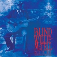 Mctell Blind Willie - Kill It, Kid - The Essential Collec