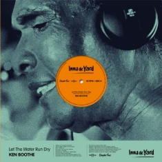 Inna Da Yard/Ken Boothe - Let The Water Run Dry