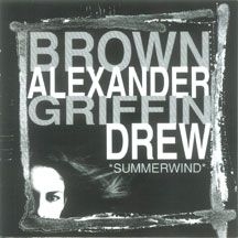 Brown Alexander Griffin Drew - Summerwind i gruppen CD hos Bengans Skivbutik AB (2260176)