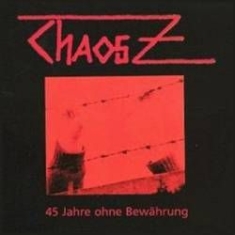 Chaos Z - 45 Jahre Ohne Bewährung i gruppen VINYL hos Bengans Skivbutik AB (2262921)