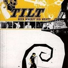 Tilt - Been Where? Did What? i gruppen CD / Pop-Rock hos Bengans Skivbutik AB (2279021)