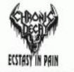 Chronic Decay - Ecstacy In Pain i gruppen VINYL hos Bengans Skivbutik AB (2301889)