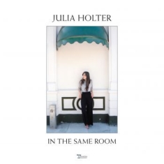 Julia Holter - In The Same Room