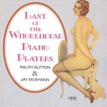 Mcshann Jay & Ralph Sutton - Last Of The Whorehouse Piano i gruppen CD hos Bengans Skivbutik AB (2370147)