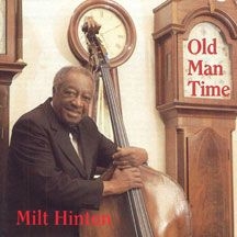 Hinton Milt - Old Man Time  (2 Cd Set) i gruppen CD hos Bengans Skivbutik AB (2370151)