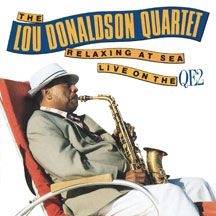 Donaldson Lou (Quartet) - Relaxin' At Sea: Live On The Qe2 i gruppen CD hos Bengans Skivbutik AB (2370207)