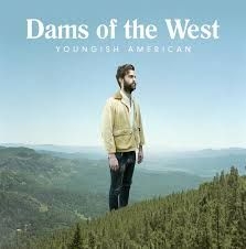 Dams Of The West - Youngish American i gruppen CD hos Bengans Skivbutik AB (2384548)