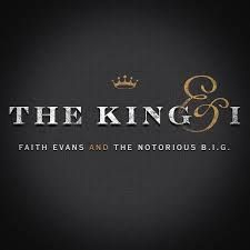 Faith Evans And The Notorious - The King & I