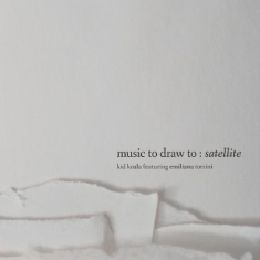 Kid Koala Feat. Emiliana Torrini - Music To Draw To: Satellite