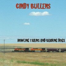 Bullens Cindy - Howling Trains & Barking Dogs i gruppen CD hos Bengans Skivbutik AB (2396836)