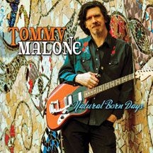 Tommy Malone - Natural Born Days i gruppen CD hos Bengans Skivbutik AB (2396840)