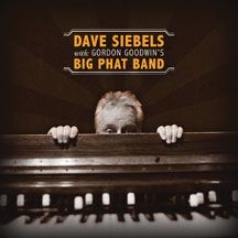 Siebels Dave - Dave Siebels With Gordon Goodwin's i gruppen CD hos Bengans Skivbutik AB (2396929)