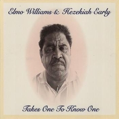 Williams Elmo - Takes One To Know One