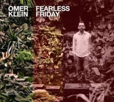 Klein Omer - Fearless Friday i gruppen CD hos Bengans Skivbutik AB (2403984)