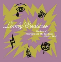 Nick Cave & The Bad Seeds - Lovely Creatures - The Best Of Nick