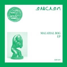 Sarcasm - Malarial Bog Ep