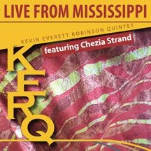 Robinson Kevin Everett (Quintet) - Kerq: Live From Mississippi i gruppen CD hos Bengans Skivbutik AB (2409769)