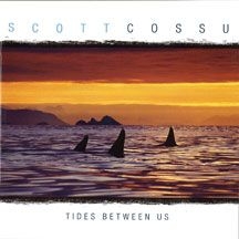 Cossu Scott - Tides Between Us i gruppen CD hos Bengans Skivbutik AB (2409864)