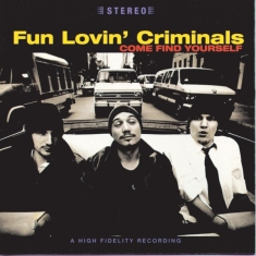 Fun Lovin Criminals - Come Find Yourself