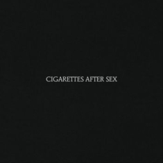 Cigarettes After Sex - Cigarettes After Sex