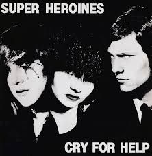 Super Heroines - Cry For Help i gruppen VINYL hos Bengans Skivbutik AB (2429492)