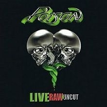 Poison - Live, Raw & Uncut (Cd+Dvd) i gruppen CD hos Bengans Skivbutik AB (2430369)