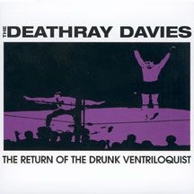 Deathray Davies - Return Of The Drunk Ventriloquist i gruppen CD hos Bengans Skivbutik AB (2443648)