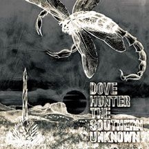 Dove Hunter - Southern Unknown i gruppen CD hos Bengans Skivbutik AB (2443749)