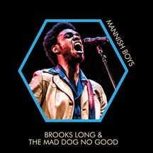 Long Brooks & The Mad Dog No Good - Mannish Boys i gruppen VINYL hos Bengans Skivbutik AB (2443778)