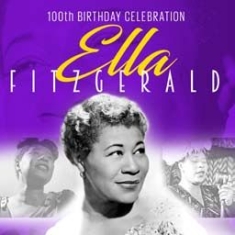 Fitzgerald Ella - 100Th Birthday Celebration i gruppen CD hos Bengans Skivbutik AB (2461793)