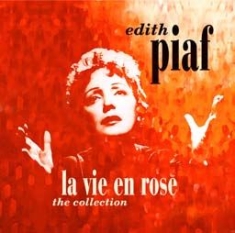 Piaf Edith - La Vie En Rose - Collection i gruppen VINYL hos Bengans Skivbutik AB (2461803)