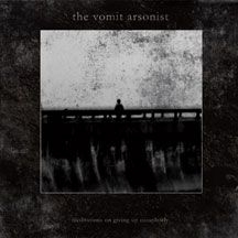 Vomit Arsonist - Meditations On Giving Up Completely i gruppen CD hos Bengans Skivbutik AB (2478611)