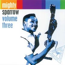 Mighty Sparrow - Volume Three i gruppen CD hos Bengans Skivbutik AB (2478665)