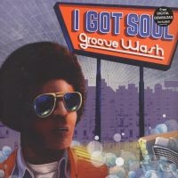 Various Artists - I Got Soul - Groove Wash