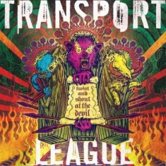 Transport League - Twist And Shout At The Devil