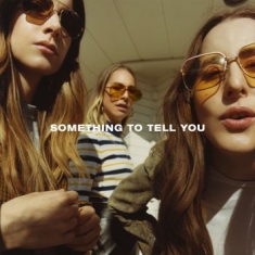 Haim - Something To Tell You (2Lp)