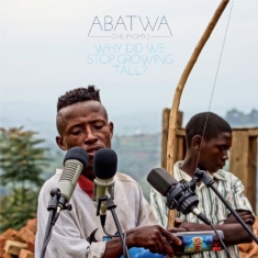 Abatwa (The Pygmy) - Why Did We Stop Growing Tall?