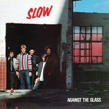 Slow - Against The Glass i gruppen VINYL hos Bengans Skivbutik AB (2545422)