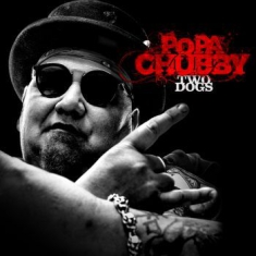 Popa Chubby - Two Dogs