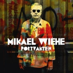 Mikael Wiehe - Portvakten