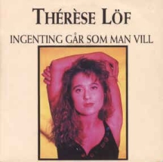 Thérèse Löf - Ingenting Går Som Man Vill i gruppen VINYL hos Bengans Skivbutik AB (2594006)