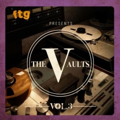 Various Artists - Ftg Presents The Vaults 3