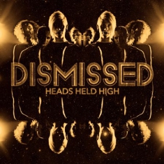 Dismissed - Heads Held High